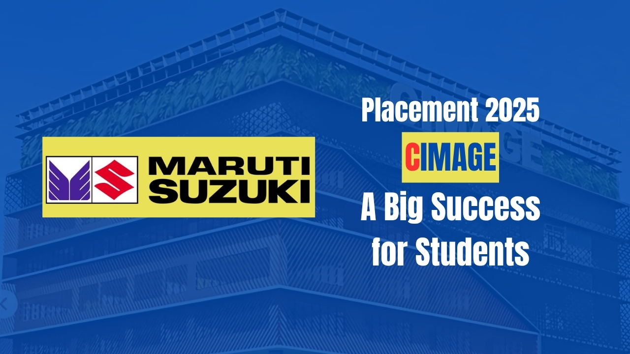 Maruti Suzuki Placement Drive 2025 at CIMAGE College – 35 Students Hired!